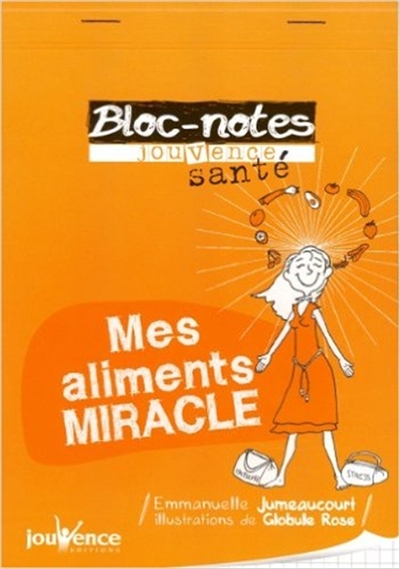 Mes aliments miracles