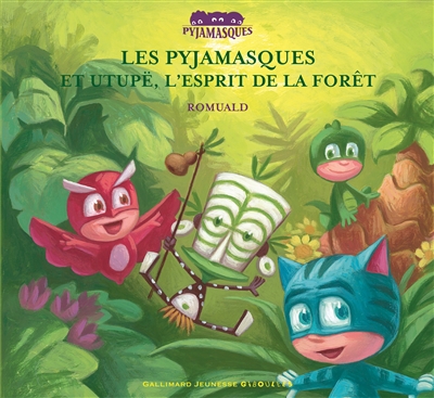 Les pyjamasques et Utupë, l'esprit de la forêt