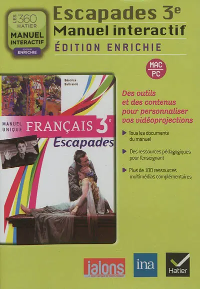 Escapades français 3e : manuel interactif : des outils et des contenus pour personnaliser vos vidéoprojections