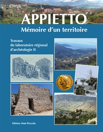 Travaux du laboratoire régional d'archéologie. Vol. 2. Appietto : mémoire d'un territoire