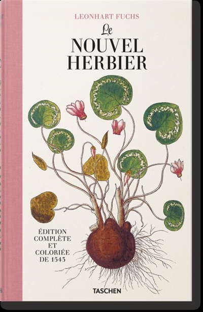 Le nouvel herbier : édition complète et coloriée de 1543