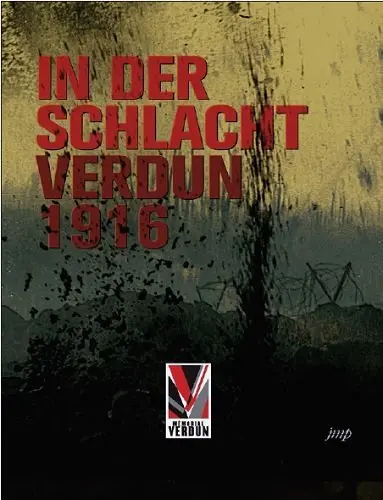 In der schlacht : Verdun 1916