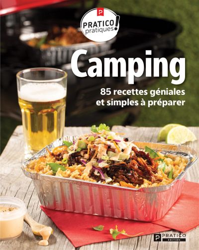 Camping : 85 recettes géniales et simples à préparer