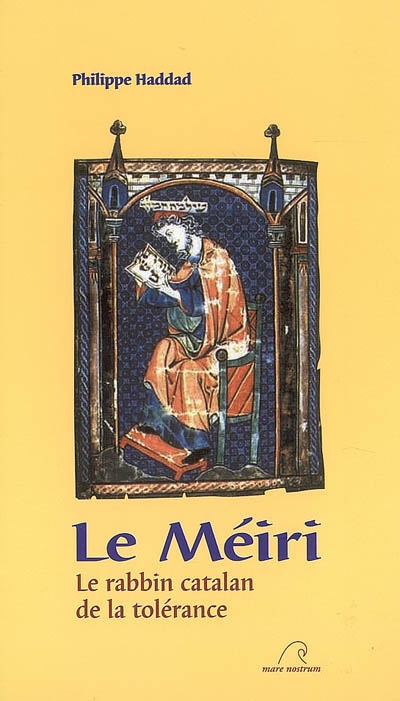 Le Méiri : le rabbin catalan de la tolérance (1249-1316)