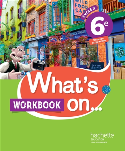 What's on... 6e, cycle 3 : A1-A2 : workbook