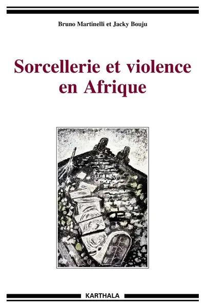 Sorcellerie et violence en Afrique