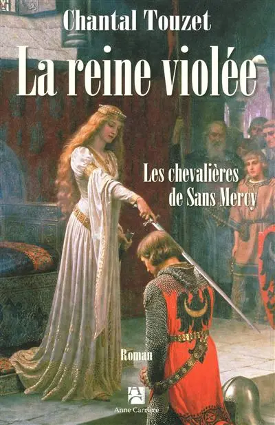 La reine violée. Vol. 3. Les chevalières de Sans Mercy