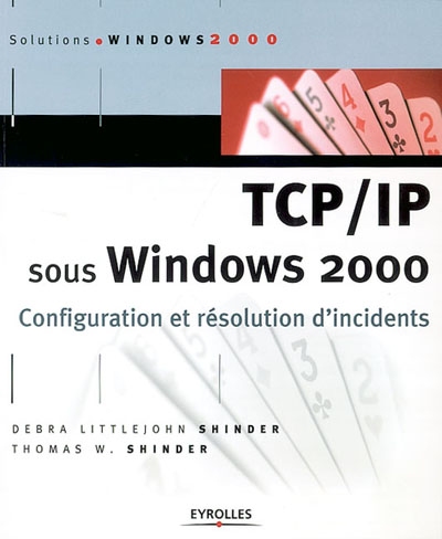 TCP-IP sous Windows 2000 : configuration et résolution d'incidents