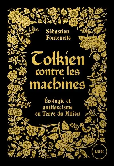 Tolkien contre les machines : Ecologie et antifascisme en Terre du Milieu