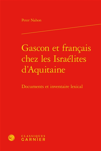 Gascon et français chez les Israélites d'Aquitaine : documents et inventaire lexical