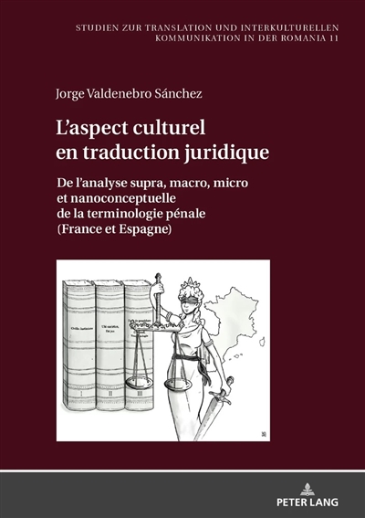 L'aspect culturel en traduction juridique : de l'analyse supra, macro, micro et nanoconceptuelle de la terminologie pénale (France et Espagne)