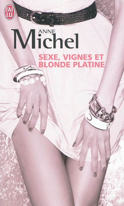 Sexe, vignes et blonde platine : roman érotique