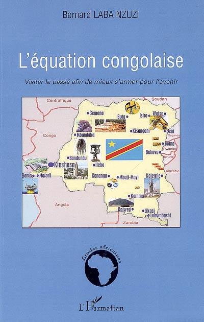 L'équation congolaise : visiter le passé afin de mieux s'armer pour l'avenir