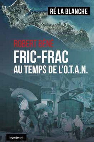 Fric-frac au temps de l'Otan : Ré la Blanche