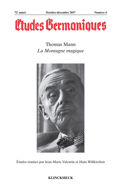 etudes germaniques, n° 4 (2017). thomas mann, la montagne magique