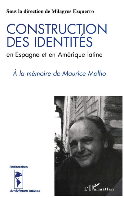 Construction des identités en Espagne et en Amérique latine : la part de l'autre : à la mémoire de Maurice Molho