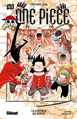 One Piece. Vol. 43. La légende du héros