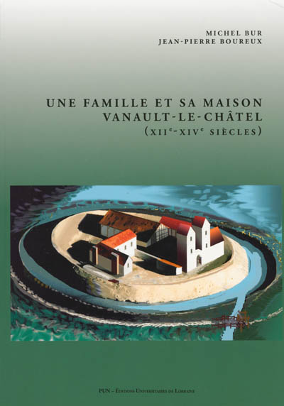 Une famille et sa maison : Vanault-le-Châtel, XIIe-XIVe siècles