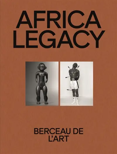 Africa Legacy : berceau de l'art : exposition, Bruxelles, Galerie Claes, du 4 septembre au 1er novembre 2026