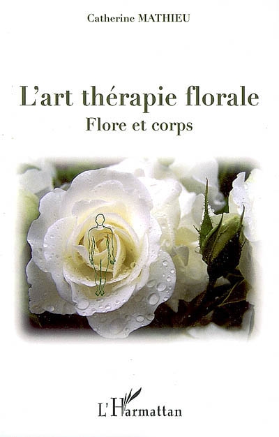 L'art-thérapie florale : flore et corps