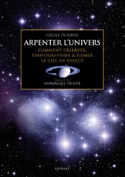 Arpenter l'Univers : comment observer, photographier & filmer le ciel en direct