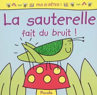 La sauterelle fait du bruit !
