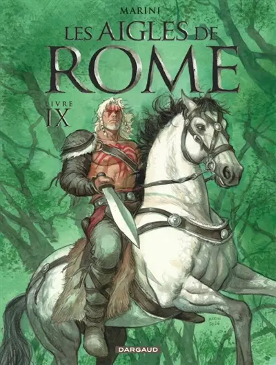 Les aigles de Rome. Vol. 9 Les aigles de Rome. Vol. 9