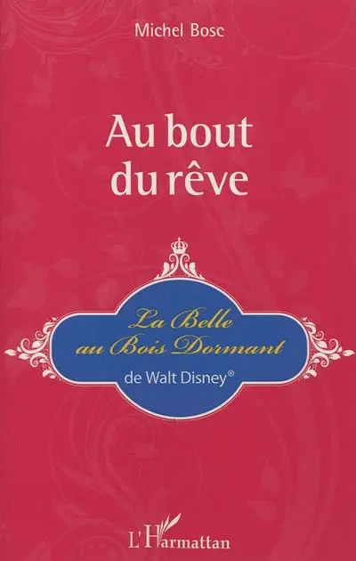 Au bout du rêve : La belle au bois dormant de Walt Disney