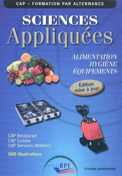 Sciences appliquées à l'hygiène, à l'alimentation, aux équipements : version professeur