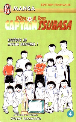 Captain Tsubasa : Olive et Tom. Vol. 4. Accéder au niveau national !