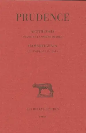 Prudence. Vol. 2. Apotheosis : traité de la nature de Dieu. Hamartigenia : de l'origine du mal