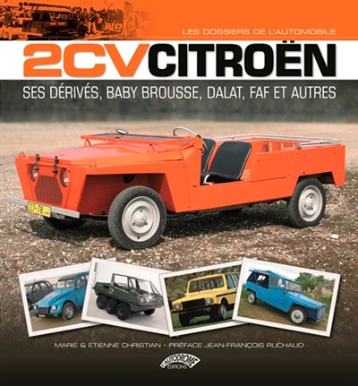 2 CV Citroën : ses dérivés, Baby Brousse, Dalat, FAF et autres