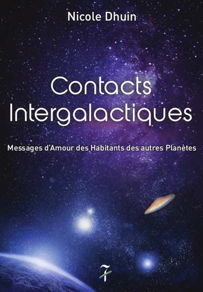Contacts intergalactiques : messages d'amour des habitants des autres planètes