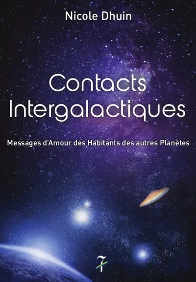 Contacts intergalactiques : messages d'amour des habitants des autres planètes