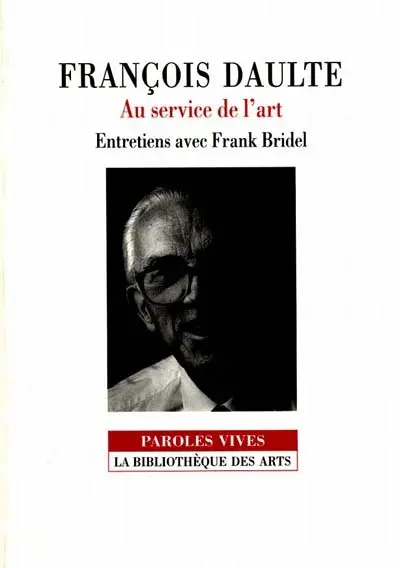 François Daulte : entretien avec Frank Bridel