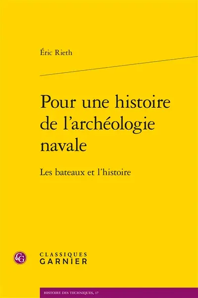 Pour une histoire de l'archéologie navale : les bateaux et l'histoire