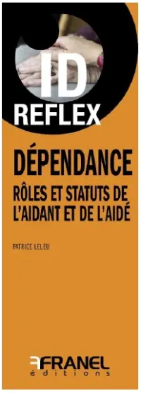 ID Reflex’ Dépendance, rôles et statuts de l'aidant et de l'aidé