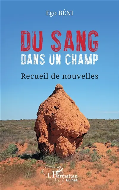 Du sang dans un champ : recueil de nouvelles