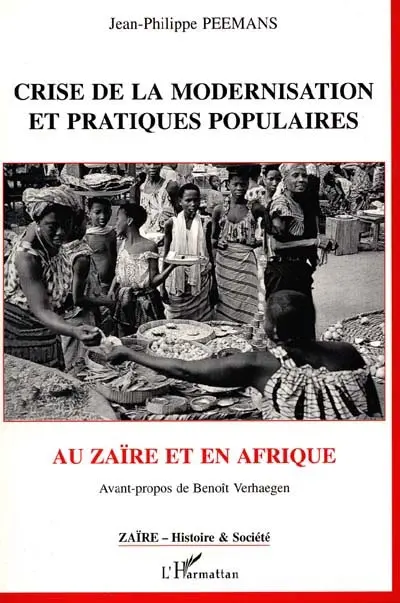 Crise de la modernisation et pratiques populaires au Zaïre et en Afrique