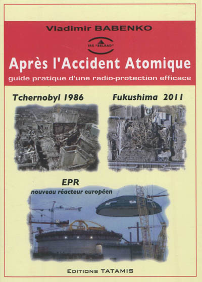 Après l'accident atomique : guide pratique d'une radio-protection efficace