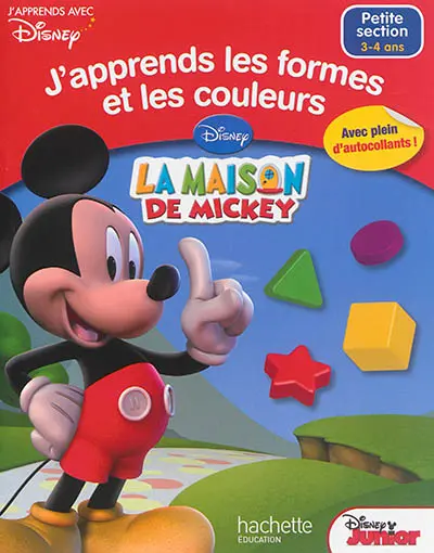 J'apprends les formes et les couleurs, petite section, 3-4 ans : la maison de Mickey