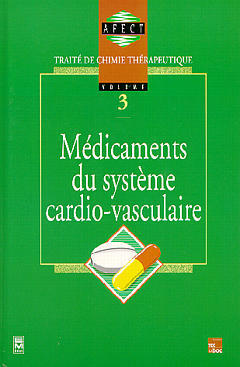 Traité de chimie thérapeutique. Vol. 3. Médicaments du système cardio-vasculaire