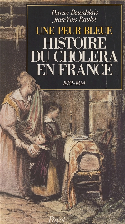 Histoire du choléra en France : une peur bleue, 1832 et 1854