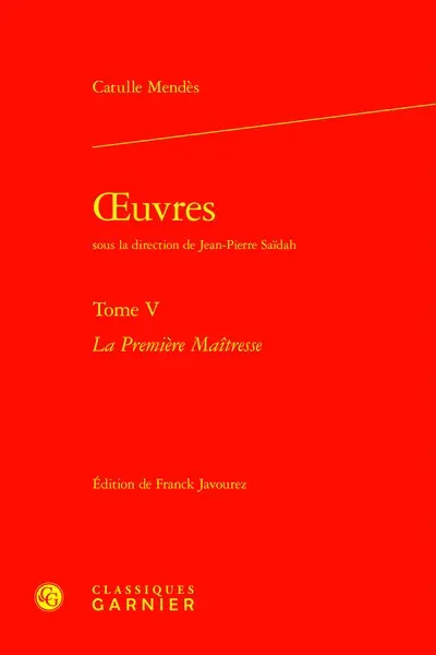 Oeuvres. Vol. 5. La première maîtresse