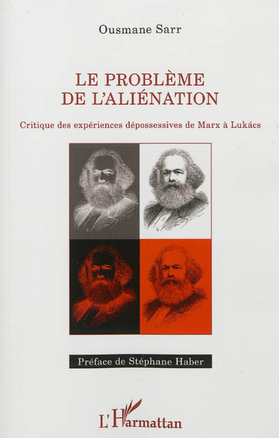 Le problème de l'aliénation : critique des expériences dépossessives de Marx à Lukacs