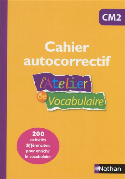 L'atelier de vocabulaire CM2 : cahier autocorrectif