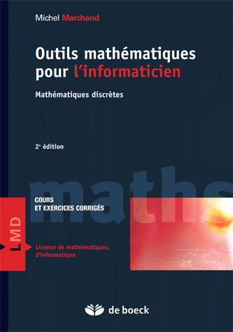 Outils mathématiques pour l'informaticien : mathématiques discrètes : cours et exercices corrigés