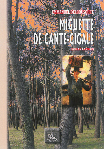 Miguette de Cante-Cigale : roman landais