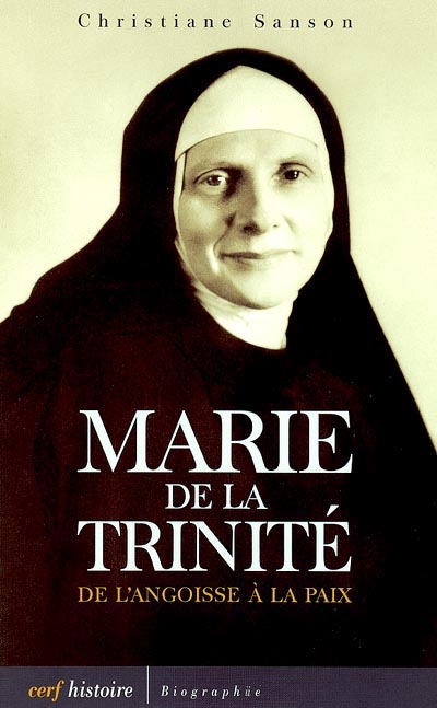 Marie de la Trinité : de l'angoisse à la paix