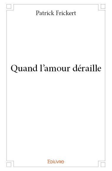 Quand l'amour déraille